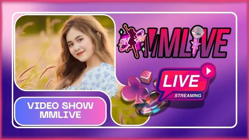 Video Show MMLive